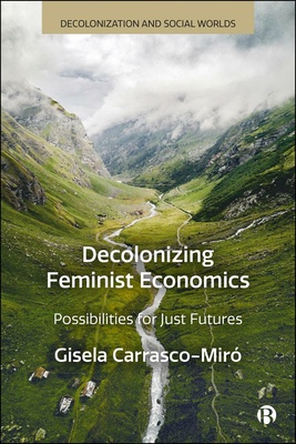Book Talk ‘Decolonizing Feminist Economics: Possibilities for Just Futures’ – register before 20 Dec. 2024
